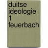 Duitse ideologie 1 feuerbach by Karl Marx