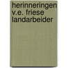 Herinneringen v.e. friese landarbeider by Klaver