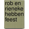 Rob en rieneke hebben feest door Brill