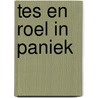 Tes en roel in paniek door Alwine de Jong