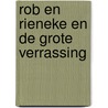 Rob en rieneke en de grote verrassing by Brill