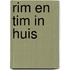 Rim en tim in huis