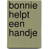 Bonnie helpt een handje by Roos