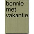 Bonnie met vakantie