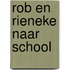 Rob en rieneke naar school