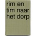 Rim en tim naar het dorp