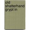 Old shatterhand grypt in door May