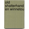 Old shatterhand en winnetou door May