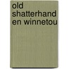 Old shatterhand en winnetou by May