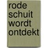 Rode schuit wordt ontdekt