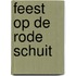 Feest op de rode schuit