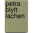 Petra blyft lachen