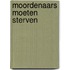 Moordenaars moeten sterven