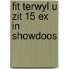 Fit terwyl u zit 15 ex in showdoos by Mossfeldt