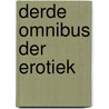 Derde omnibus der erotiek door Leopold Von Sacher-Masoch