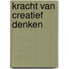 Kracht van creatief denken door N. Vincent Peale