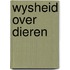 Wysheid over dieren