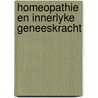 Homeopathie en innerlyke geneeskracht door Herwynen