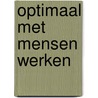 Optimaal met mensen werken door Ash