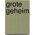 Grote geheim