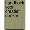 Handboek voor creatief denken by R. von Oech