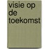 Visie op de toekomst