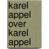 Karel appel over karel appel
