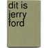 Dit is jerry ford