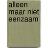 Alleen maar niet eenzaam by Wirt Williams