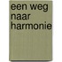Een weg naar harmonie