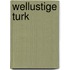 Wellustige turk