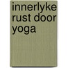 Innerlyke rust door yoga door Richard Hittleman