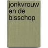 Jonkvrouw en de bisschop by Backer