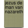 Jezus de man van nazareth by Anthony Burgess