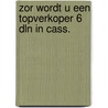 Zor wordt u een topverkoper 6 dln in cass. door Michael Beer