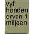 Vyf honden erven 1 miljoen