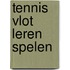Tennis vlot leren spelen
