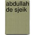 Abdullah de sjeik