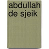Abdullah de sjeik by Patti Davis