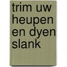 Trim uw heupen en dyen slank door Everroad