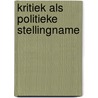 Kritiek als politieke stellingname door W. van der Kuijlen