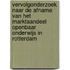Vervolgonderzoek naar de afname van het marktaandeel Openbaar Onderwijs in Rotterdam