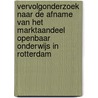Vervolgonderzoek naar de afname van het marktaandeel Openbaar Onderwijs in Rotterdam door M. van Daalen