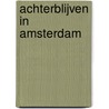Achterblijven in Amsterdam door S. Karsten