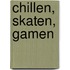 Chillen, skaten, gamen