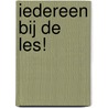 Iedereen bij de les! by M. Derriks