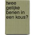 Twee gelijke benen in een kous?