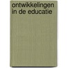 Ontwikkelingen in de educatie door T. Huisman