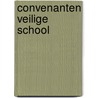 Convenanten veilige school door L. van de Venne