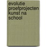 Evolutie proefprojecten kunst na school door W. Oud